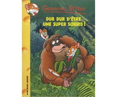 Dur Dur d'être une super souris ! - Geronimo Stilton - broché