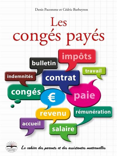 Les congés payés, le cahier des parents et des assistantes maternelles