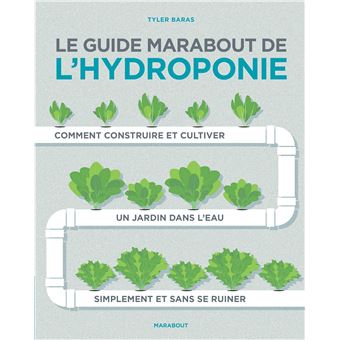 Le guide Marabout de l'hydroponie