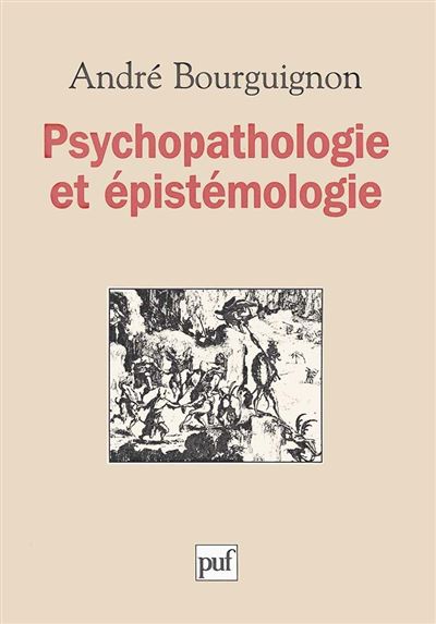 Psychopathologie et épistémologie - André Bourguignon - broché