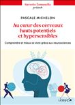 Au coeur des cerveaux hauts potentiels et hypersensibles