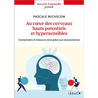 Au coeur des cerveaux hauts potentiels et hypersensibles