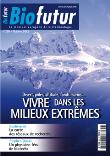 Biofutur n  336 vivre dans les milieuxextremes octobre 2012