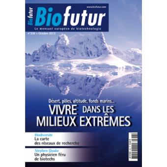 Biofutur n  336 vivre dans les milieuxextremes octobre 2012