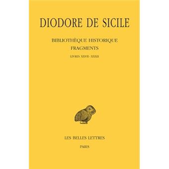 Bibliothèque historique. Fragments, Tome III: Livres XXVII-XXXII