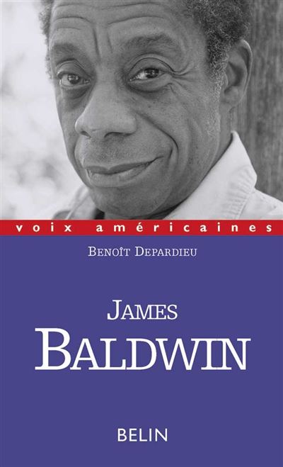 James Baldwin, L'évidence des choses qu'on ne dit pas - Benoît Depardieu - broché