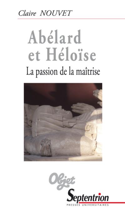 Abelard et Héloïse, la passion de la maîtrise