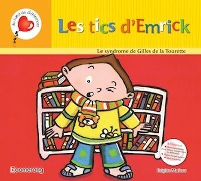 Les tics d'emerick le syndrome de gilles de la tourette