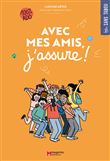 Avec mes amis, j'assure !