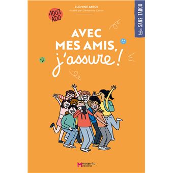 Avec mes amis, j'assure !