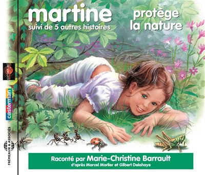 Martine protège la nature suivi de cinq autres histoires