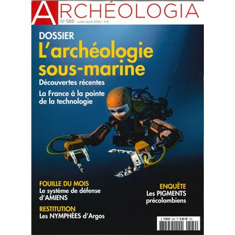 Archéologia n° 589 - Archéologie sous marine - juillet/août 2020