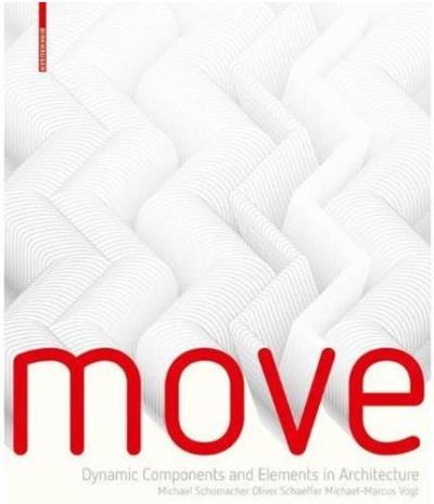 Move - dynamic components and elements in architecture