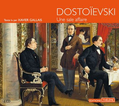 Une sale histoire - Fiodor Mikhaïlovitch Dostoïevski (Auteur)