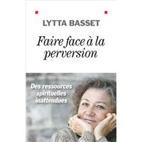 Faire face à la perversion