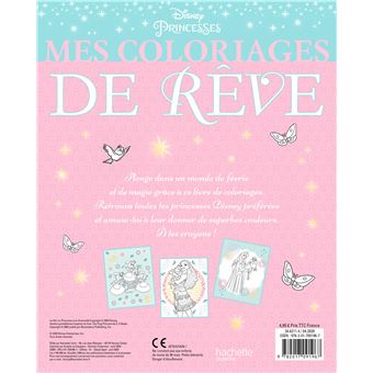 DISNEY PRINCESSES - Mes Coloriages de Rêve - Les Princesses et leurs amis