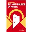 Six mois rouges en russie