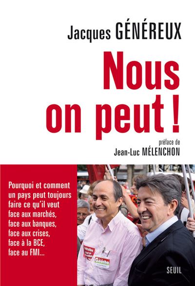 Nous, on peut !. Pourquoi et comment un pays peut toujours faire ce qu'il veut... - Jacques Généreux - broché