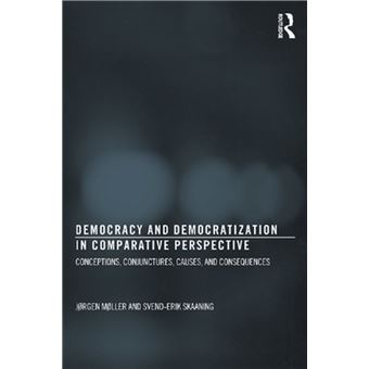 Democratization Studies - Conceptions - Conjunctures - Causes - And ...