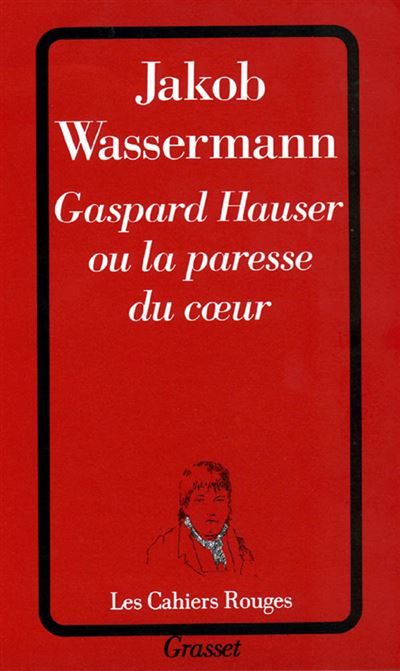 Gaspard hauser - Jakob Wassermann - broché