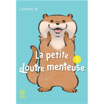 La Petite Loutre Menteuse T01