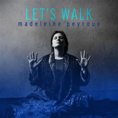 Let's walk / Madeleine Peyroux (voix) | Peyroux, Madeleine (1974-....)