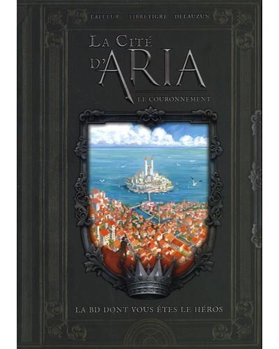 La cité d'Aria Le couronnement - William Lafleur - Makaka - cartonné - Bande dessinée