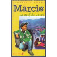 Marcio la soif de vivre