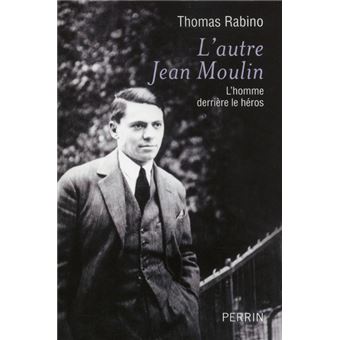 L Autre Jean Moulin Broche Thomas Rabino Achat Livre Ou Ebook Fnac