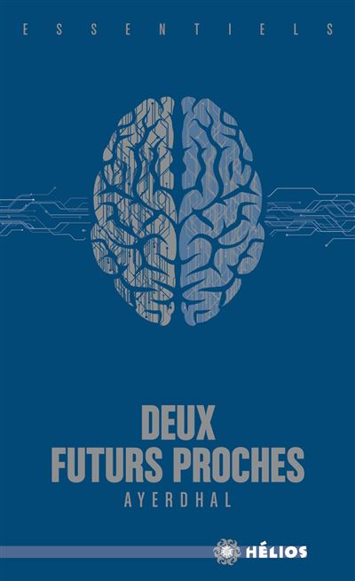 Deux futurs proches -  Ayerdhal - broché
