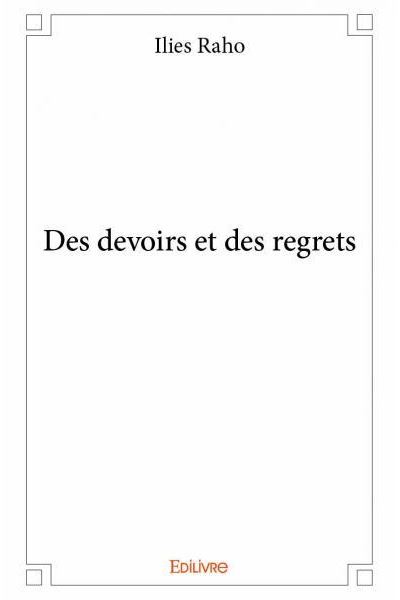 Des devoirs et des regrets