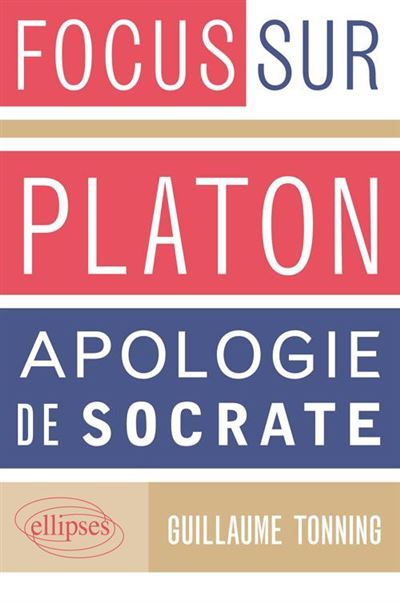 Apologie De Socrate, Platon - Broché - Guillaume Tonning - Achat Livre ...