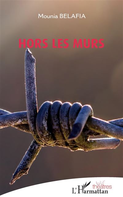 Hors les murs - Mouna Belafia - broché