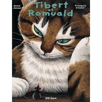 Tibert Et Romuald Ann Jonas Francois Crozat Anne Jonas Achat Livre Fnac