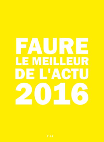 Faure le meilleur de l'actu 2016