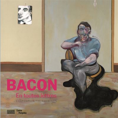 Francis Bacon en toute lettres