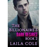 The Billionaire's Dark Desires - Book 2
