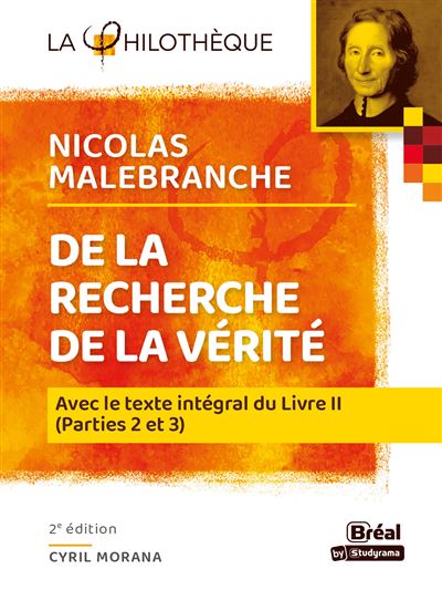 De la recherche de la vérité – Malebranche - Cyril Morana - broché