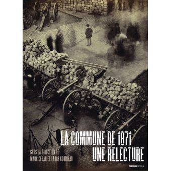 La Commune de 1871 - une relecture