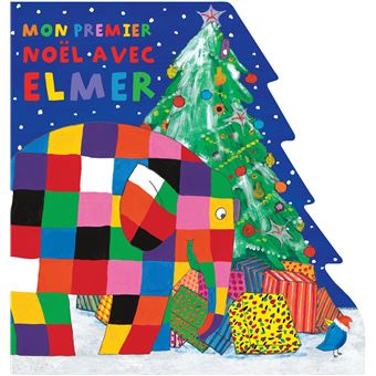 Elmer - Mon premier Noël avec Elmer - David McKee - cartonné - Achat