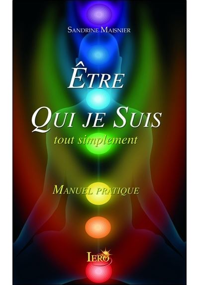 Etre Qui je Suis, tout simplement - Sandrine Maisnier - broché
