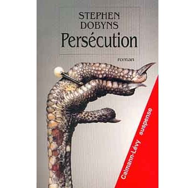 Persécution - Stephen Dobyns - broché