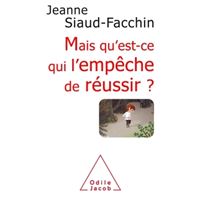 Mais qu’est-ce qui l’empêche de réussir ?