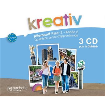 Kreativ Palier 2 Année 2 - Allemand - 3 CD audio classe