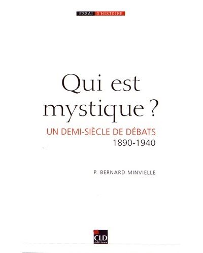 Qui est mystique  un demi siecle de debats -  Minvielle b. - broché