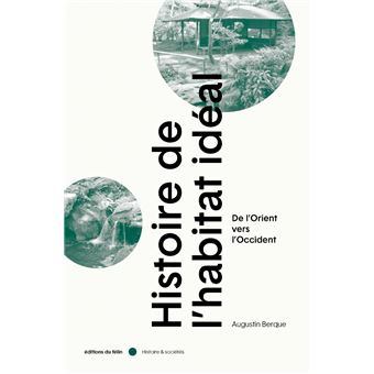 Histoire de l'habitat idéal - De l'Orient vers l'Occident