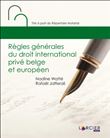 Règles générales du droit international privé belge et européen