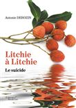 Litchie à Litchie - Le suicide