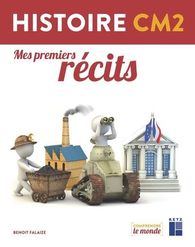 Livret élève Histoire CM2 - Mes premiers récits - Benoît Falaize - broché
