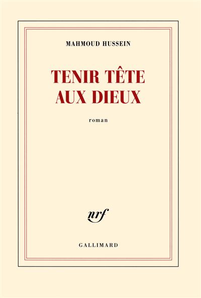 Tenir tête aux dieux - Mahmoud Hussein - broché